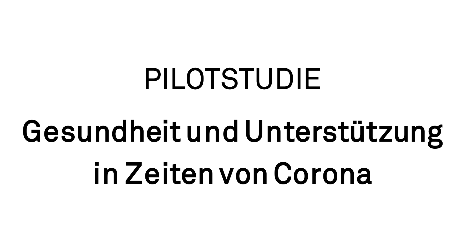 Bild mit der Inschrift: Pilotstudie Gesundheit und Unterstützung in Zeiten von Corona